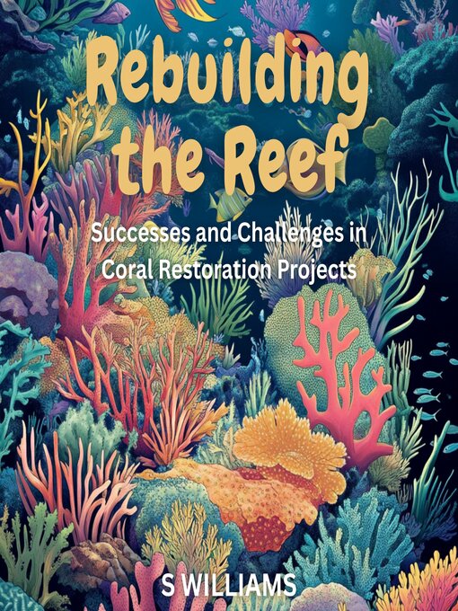 Title details for Rebuilding the Reef by S Williams - Wait list
